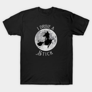 I Drive a Stick T-Shirt